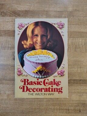 1975 The Wilton Way Basic Cake Decorating Guide